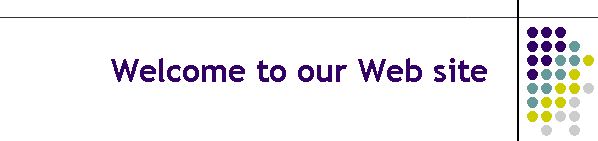 Welcome to our Web site